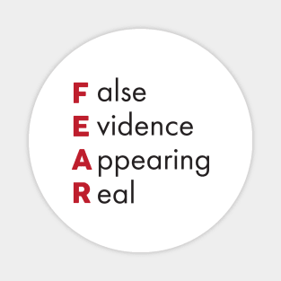 'False Evidence Appearing Real' Motivational FEAR Magnet